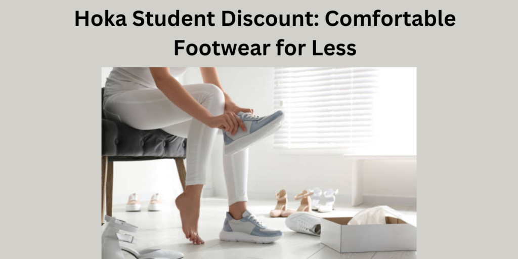 Hoka Student Discount: Comfortable Footwear for Less- Ginnoslab