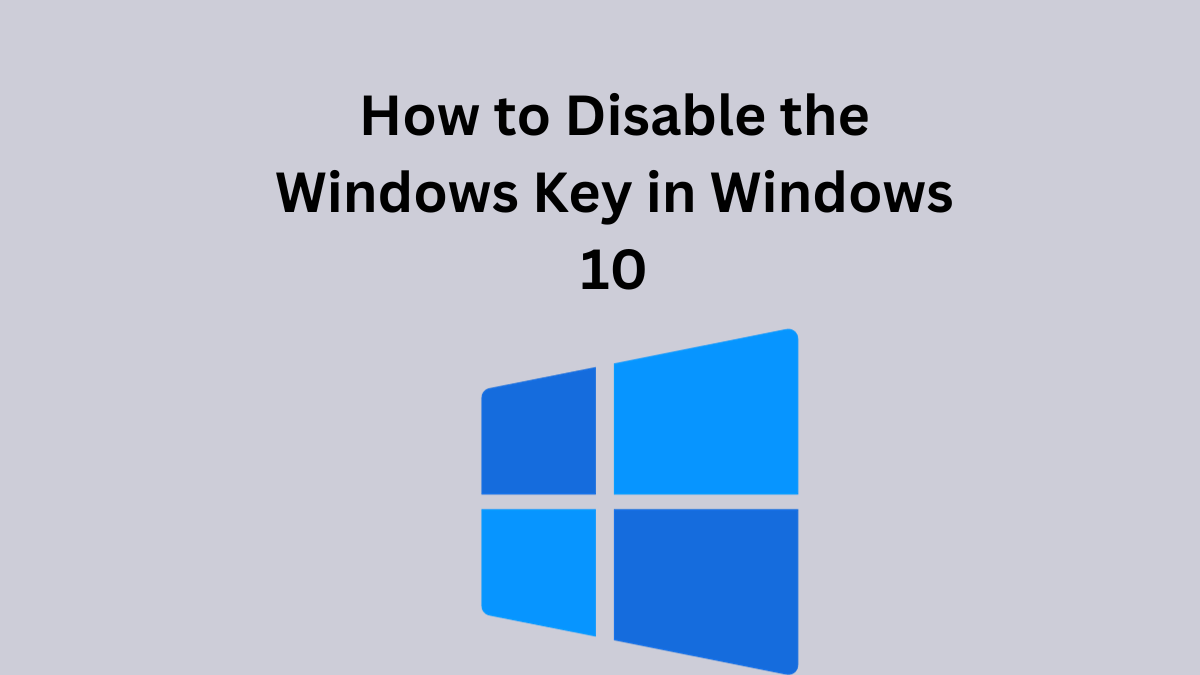 Disable the Windows Key in Windows 10