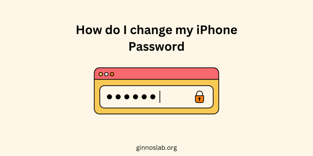 How do I change my iPhone Password