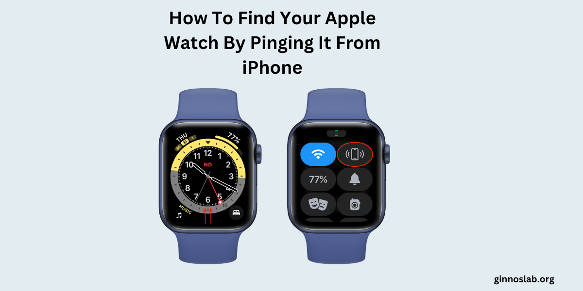 Find Your Apple Watch By Pinging It From iPhone